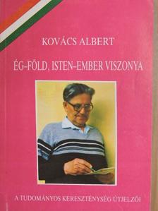 Kovács Albert - Ég-föld, Isten-ember viszonya [antikvár]