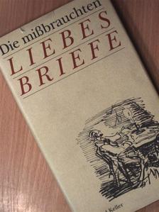 Gottfried Keller - Die mißbrauchten Liebesbriefe [antikvár]