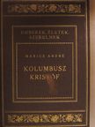 Marius André - Kolumbusz Kristóf igaz kalandja [antikvár]