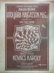 Balog Böske - Utoljára halgasson meg... [antikvár]