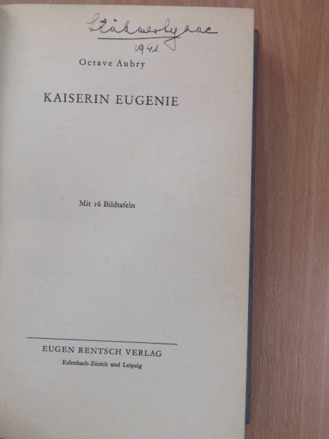 Octave Aubry - Kaiserin Eugenie [antikvár]