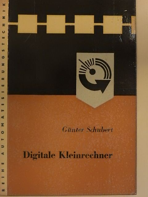 Günter Schubert - Digitale Kleinrechner [antikvár]