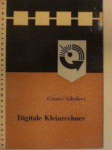 Günter Schubert - Digitale Kleinrechner [antikvár]