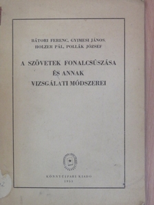 Bátori Ferenc - A szövetek fonalcsúszása és annak vizsgálati módszerei [antikvár]