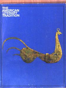 James E. Miller Jr. - The American Literary Tradition [antikvár]