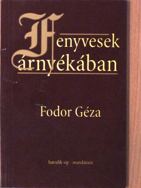 Fodor Géza - Fenyvesek árnyékában [antikvár]