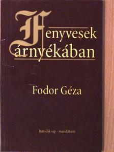 Fodor Géza - Fenyvesek árnyékában [antikvár]