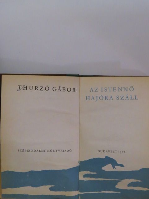 Thurzó Gábor - Az istennő hajóra száll [antikvár]