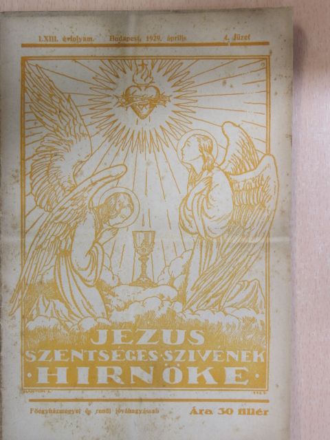 Dr. Erdey Ferenc - Jézus Szentséges Szivének Hirnöke 1929. április [antikvár]