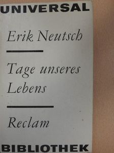 Erik Neutsch - Tage unseres Lebens [antikvár]