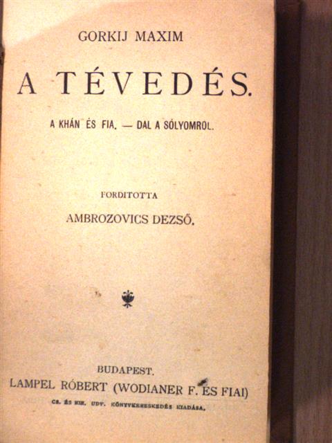 Avilova - A tévedés/Egy vén diák elbeszéléseiből/Pjetuskov/Orosz elbeszélők tára II./Orosz elbeszélők tára III./A diadalmas szerelem dala/Huszonhat és egy/Firdúszi Sahnáméjából [antikvár]