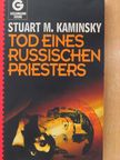Stuart M. Kaminsky - Tod Eines Russischen Priesters [antikvár]