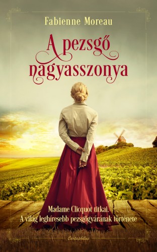 Fabienne Moreau - A pezsgő nagyasszonya [eKönyv: epub, mobi]