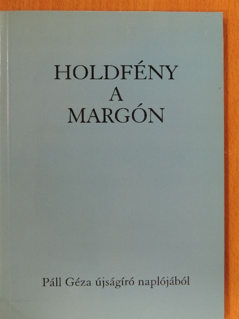Páll Géza - Holdfény a margón [antikvár]