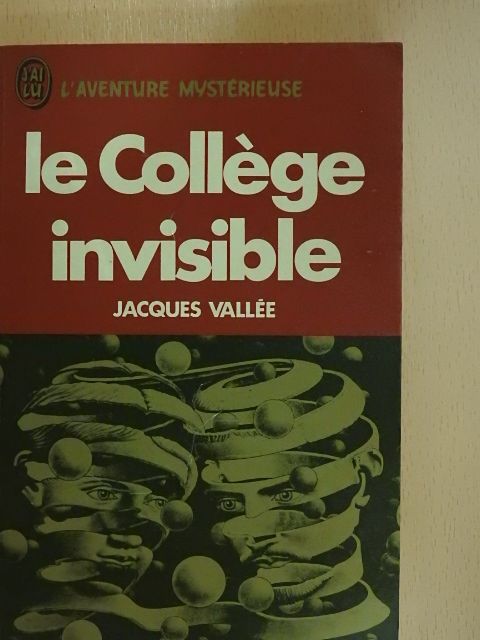 Jacques Vallée - Le College invisible [antikvár]