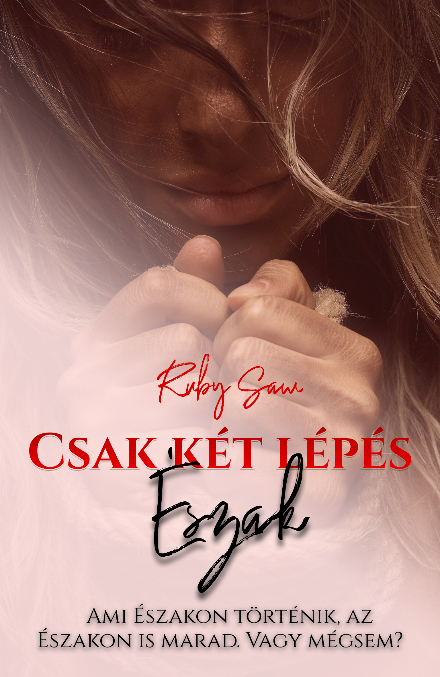 Ruby Saw - Csak két lépés Észak [eKönyv: epub, mobi]