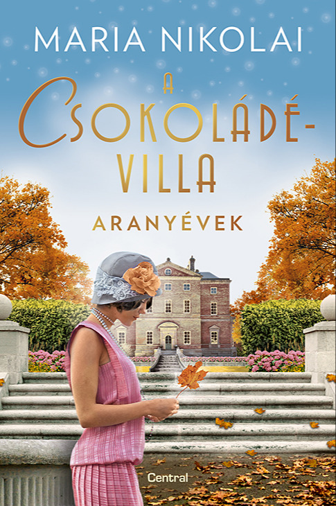 Maria Nikolai - A csokoládévilla - Aranyévek [eKönyv: epub, mobi]