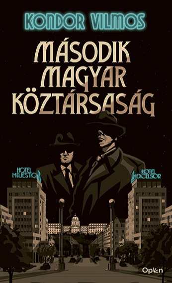 Kondor Vilmos - Második magyar köztársaság [eKönyv: epub, mobi]