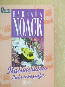 Barbara Noack - Italienreise - Liebe inbegriffen [antikvár]