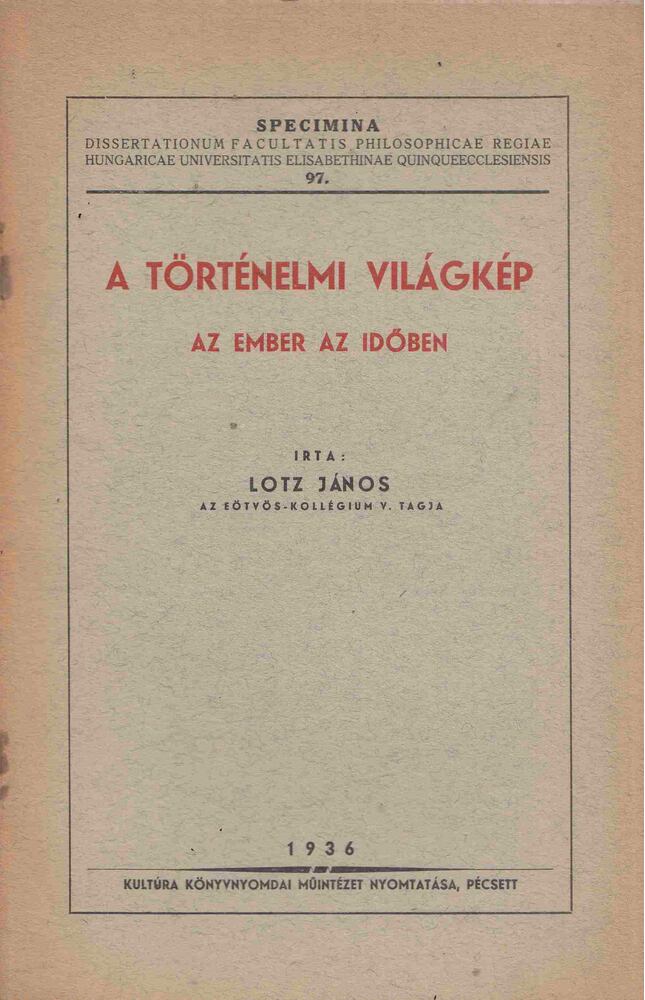Lotz János - A történelmi világkép [antikvár]