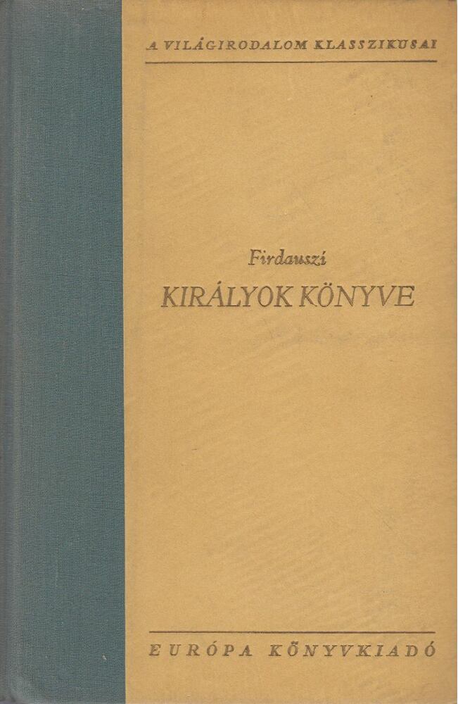 Firdauszi, Abul-Kászim Manszúr - Királyok könyve [antikvár]