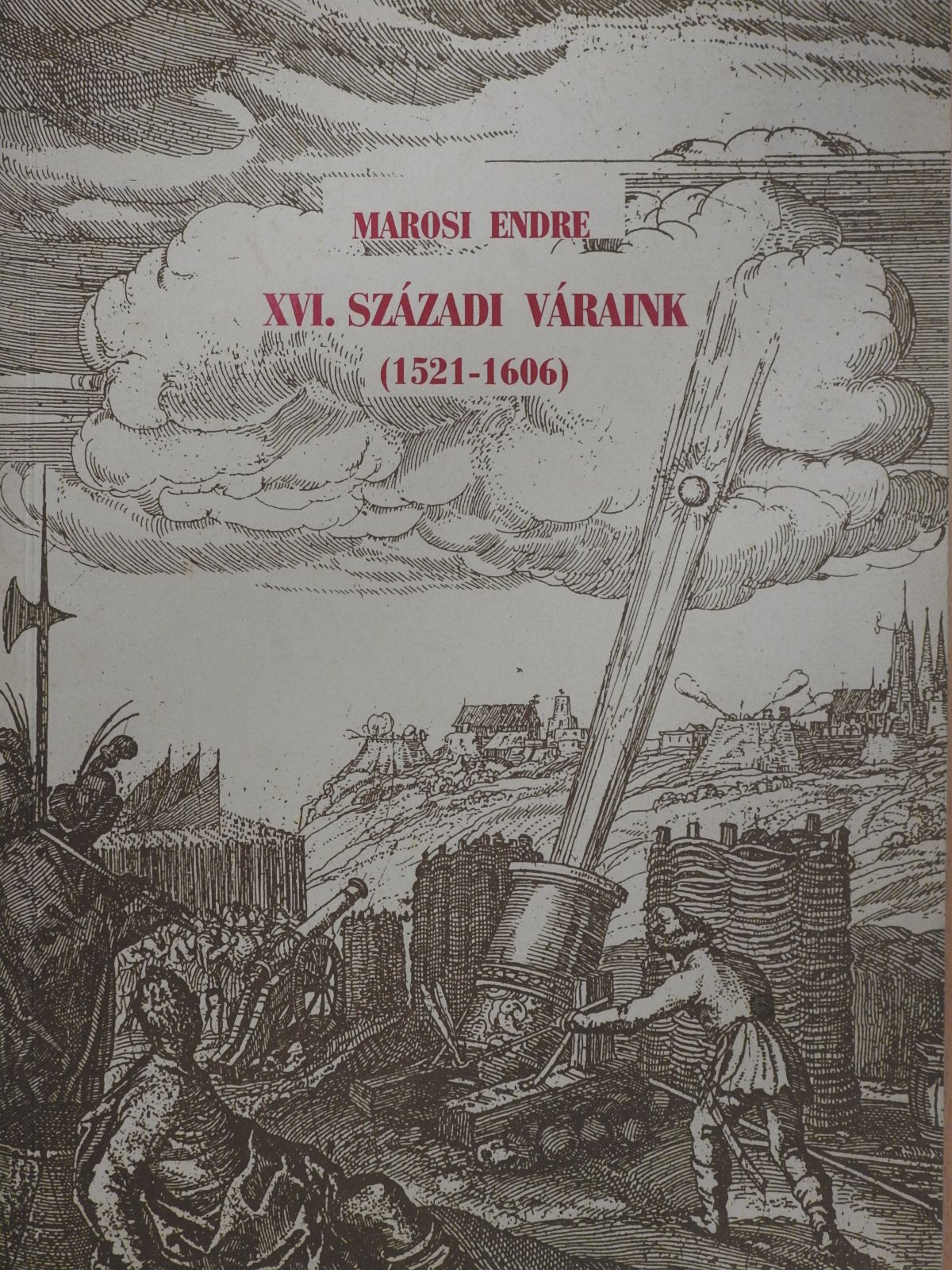 Marosi Endre - XVI. századi váraink (dedikált példány) [antikvár]