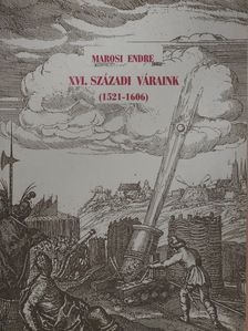Marosi Endre - XVI. századi váraink (dedikált példány) [antikvár]