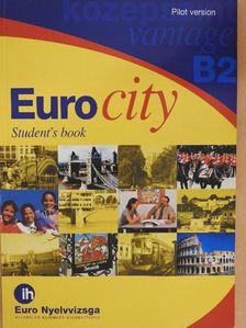 Anton Elloway - Euro City - B2 Vantage - Student's Book [antikvár]