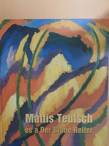 Andreas Franzke - Mattis Teutsch és a Der Blaue Reiter [antikvár]
