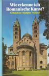 Conti, Flavio, Sabatino Moscati - Wie erkenne ich Romanische Kunst? [antikvár]