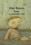 Döme Barbara - Sanyi, az ismeretlen celeb