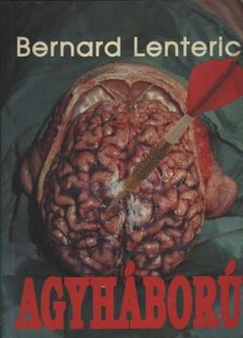 Lenteric, Bernárd - Agyháború [antikvár]