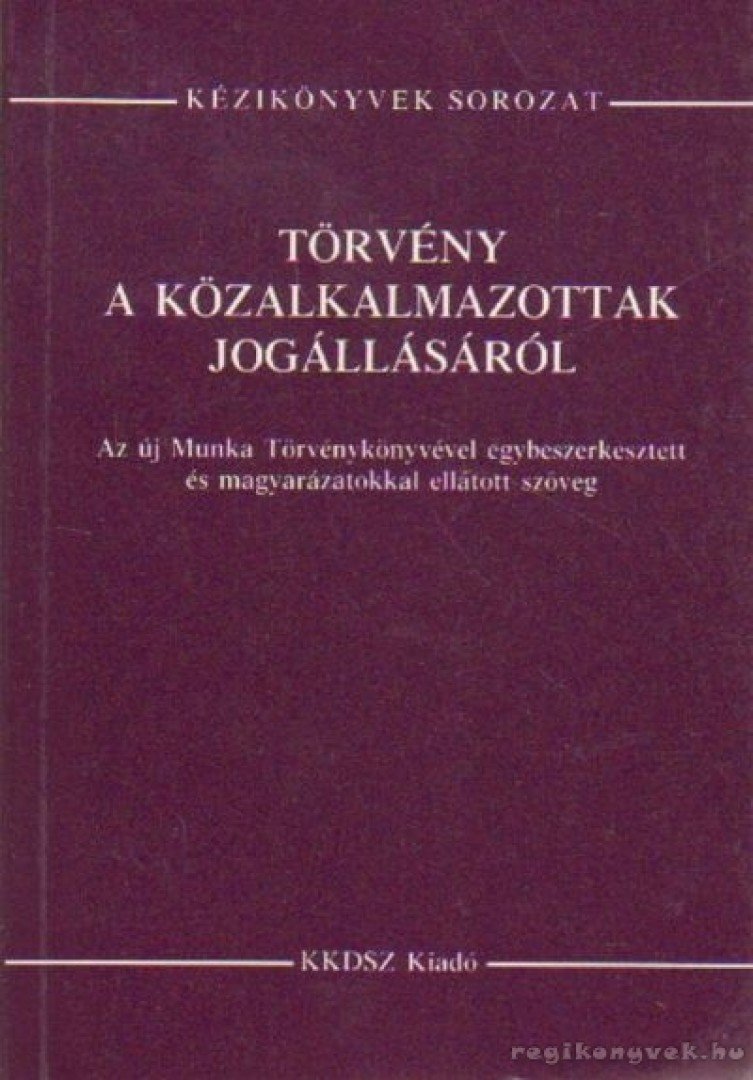 PAPP ISTVÁN - Törvény a közalkalmazottak jogállásáról [antikvár]