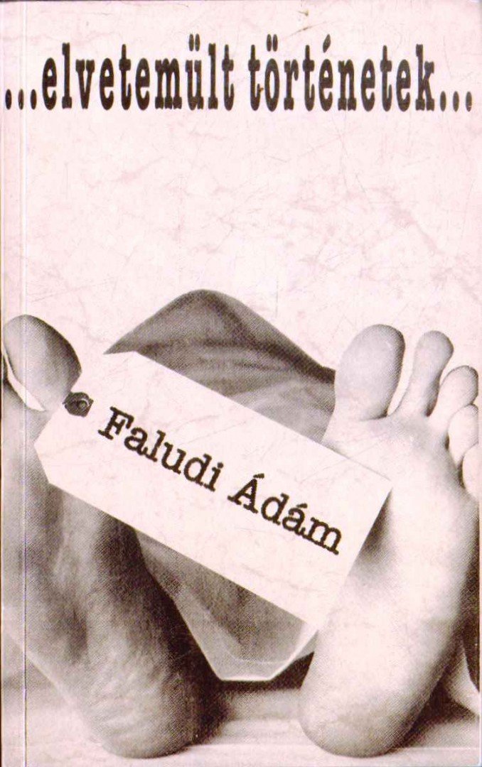 Faludi Ádám - Elvetemült történetek [antikvár]