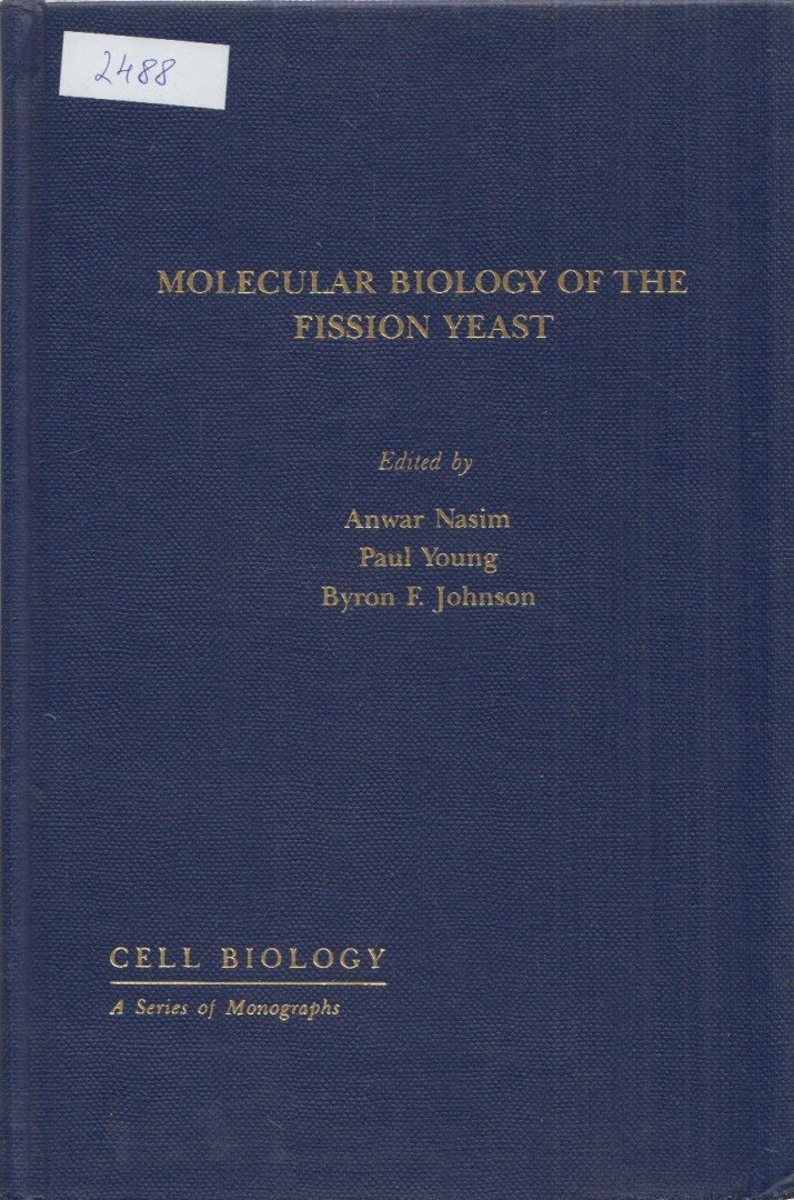 Anwar Nasim, Paul Young, Byron F. Johnson - Molecular Biology of the Fission Yeast [antikvár]