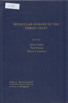 Anwar Nasim, Paul Young, Byron F. Johnson - Molecular Biology of the Fission Yeast [antikvár]
