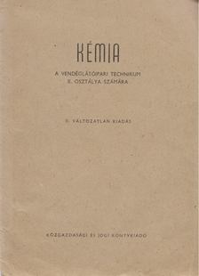 Dr. Mosonyi Mihály - Kémia a vendéglátóipari technikum II. osztálya számára [antikvár]