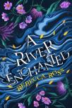 Rebecca Ross - A &#8203;River Enchanted (Elements of Cadence 1.)
