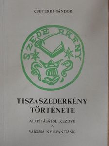 Cseterki Sándor - Tiszaszederkény története [antikvár]