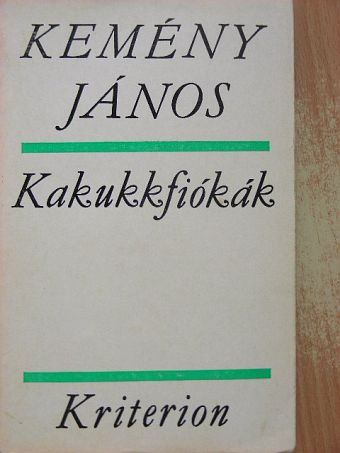 Kemény János - Kakukkfiókák [antikvár]