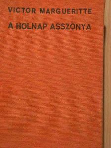 Victor Margueritte - A holnap asszonya [antikvár]