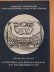 Szerencsés Károly - A politikai fejlődés fő irányai a II. világháború után [antikvár]