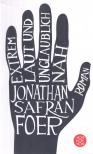 Jonathan Safran Foer - Extrem laut & unglaublich nah [antikvár]