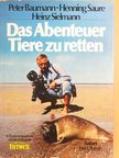 Heinz Sielmann - Das Abenteuer Tiere zu retten [antikvár]