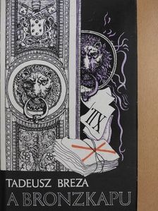 Tadeusz Breza - A bronzkapu [antikvár]