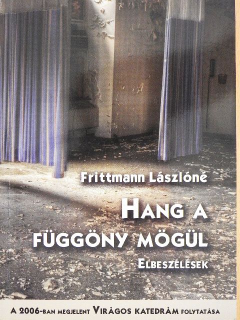 Frittmann Lászlóné - Hang a függöny mögül [antikvár]