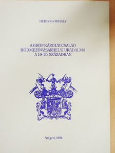 Herczeg Mihály - A Gróf Károlyi család hódmezővásárhelyi uradalma a 19-20. században [antikvár]