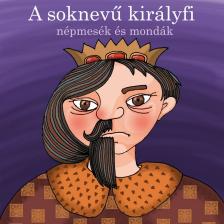 A SOKNEVŰ KIRÁLYFI CD