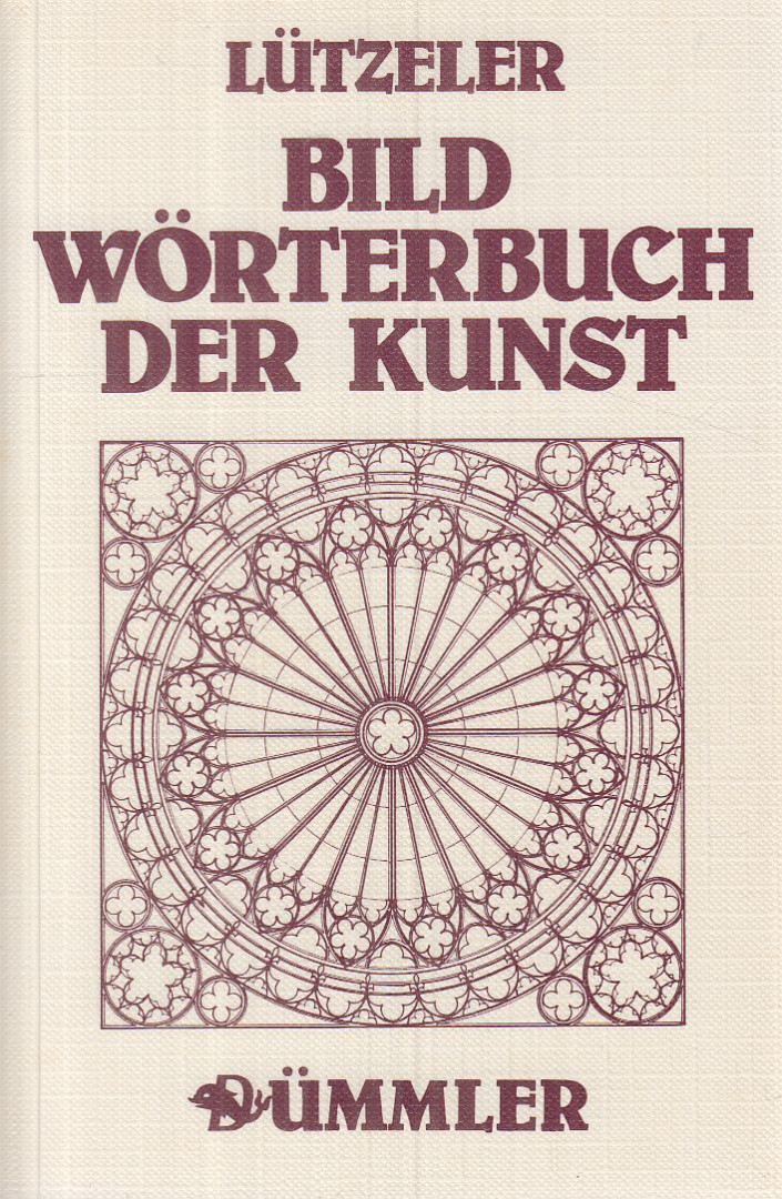 HEINRICH LÜTZELER - Bildwörterbuch der Kunst [antikvár]