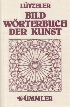 HEINRICH LÜTZELER - Bildwörterbuch der Kunst [antikvár]